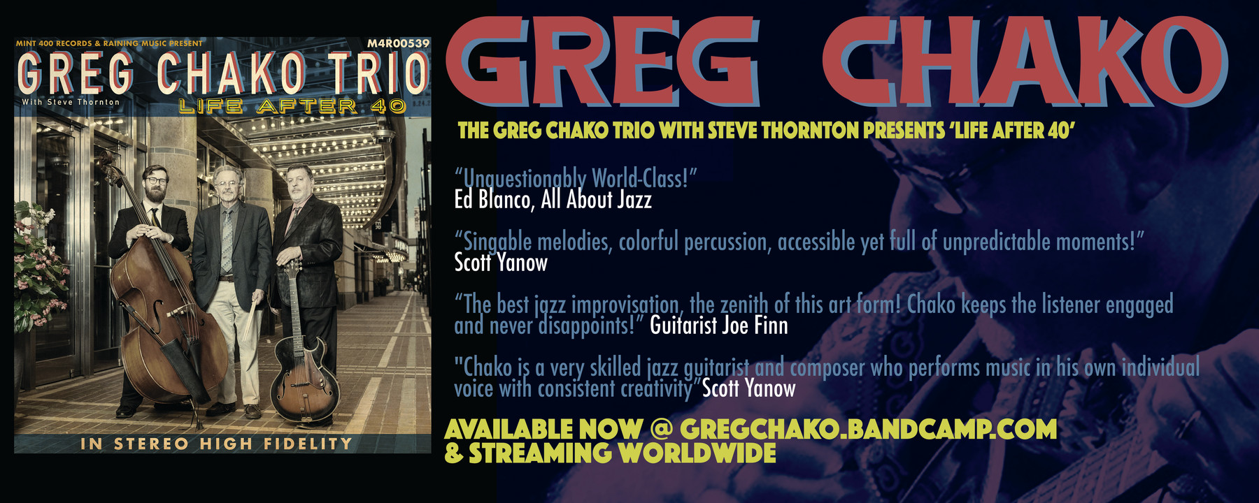Life After 40 by the Greg Chako Trio with Steve Thornton: banner with quotes from Ed Blanco (All About Jazz), Scott Yanow and guitarist Joe Finn