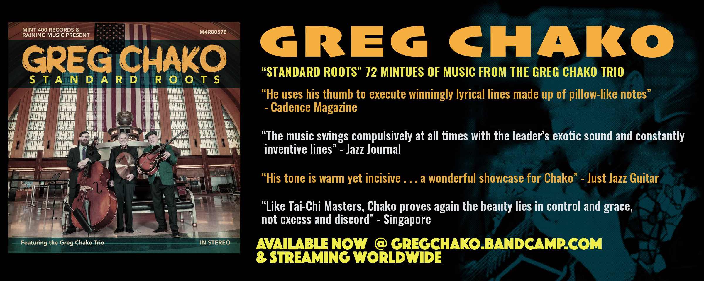 Standard Roots by Greg Chako: 72 minutes of music from the Greg Chako Trio, with quotes from Cadence Magazine, Jazz Journal, Just Jazz Guitar and the Singapore press